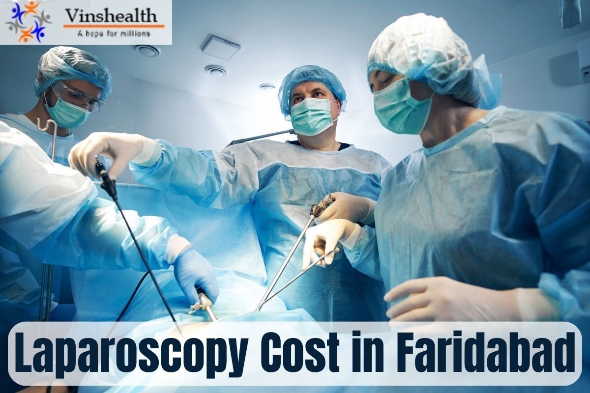 Laparoscopy Cost in Faridabad : Vinshealth