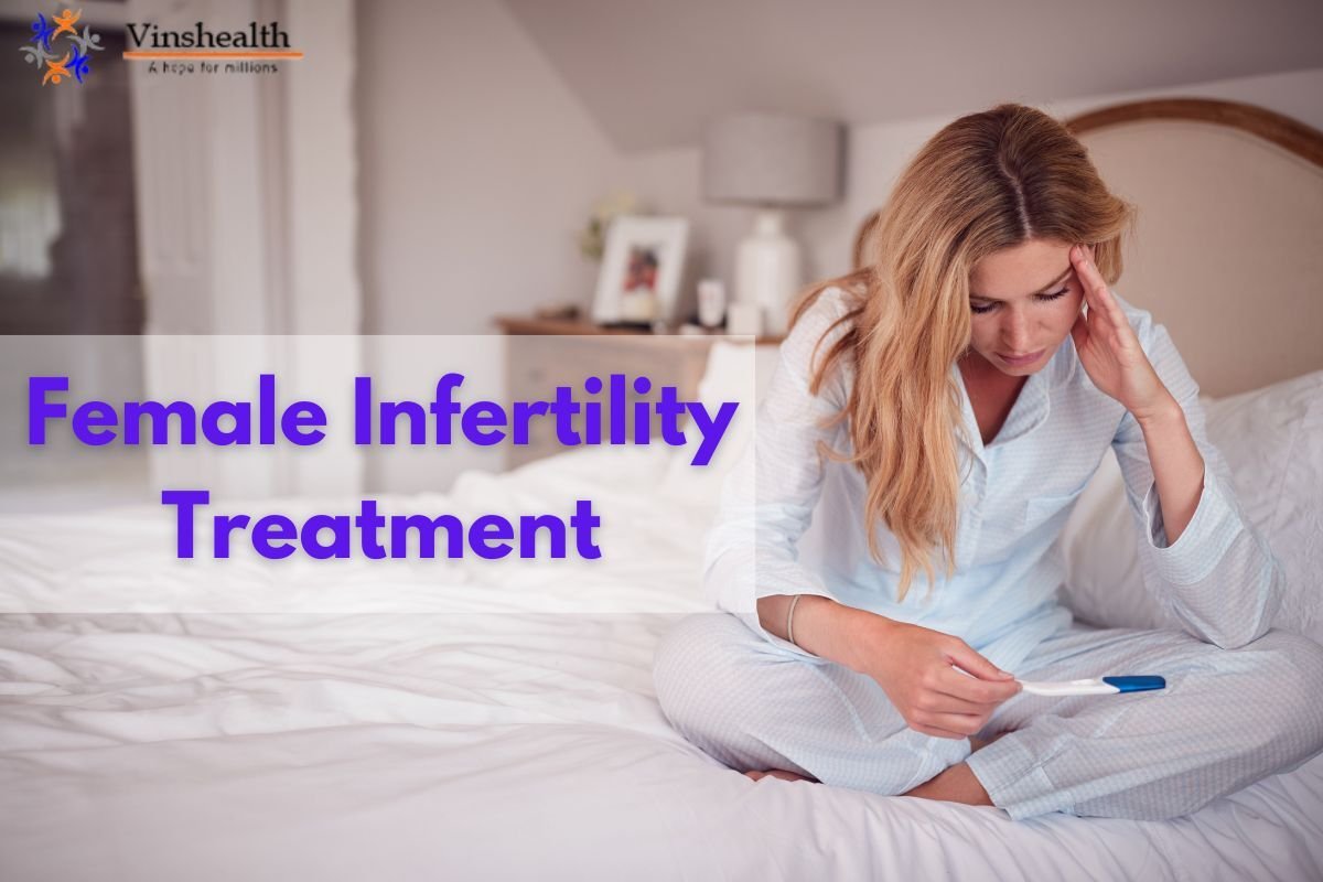Infertility in females, Types, Treatment and Symptoms