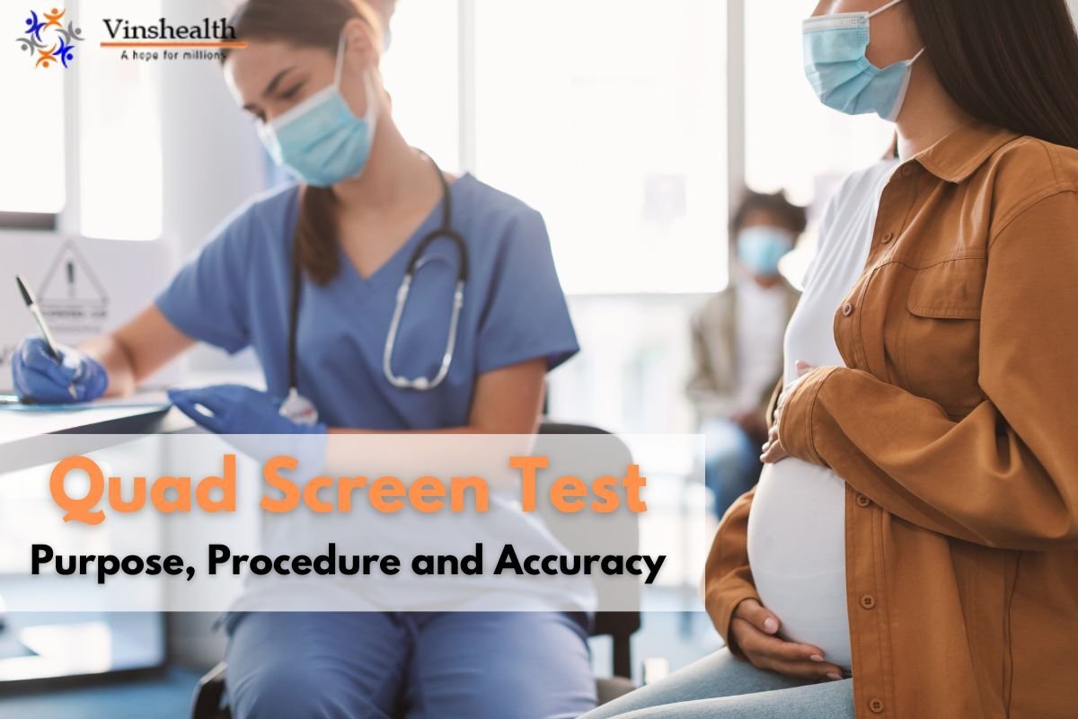 Quad Screen Test: Purpose, Procedure and Accuracy